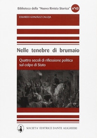 Nelle tenebre di brumaio quattro secoli di riflessione politica sul colpo di Stato - Librerie.coop