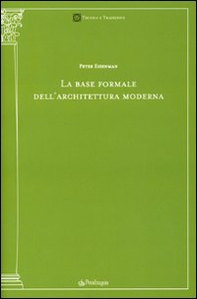 La base formale dell'architettura moderna - Librerie.coop