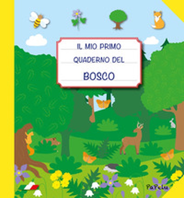 Il mio primo quaderno del bosco - Librerie.coop