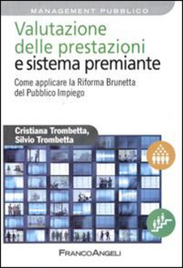 Valutazione delle prestazioni e sistema premiante. Come applicare la riforma Brunetta del pubblico impiego - Librerie.coop Valutazione delle prestazioni e sistema premiante. Come applicare la riforma Brunetta del pubblico impiego - Librerie.coop