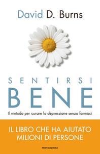 Sentirsi bene. Il metodo per curare la depressione senza farmaci - Librerie.coop Sentirsi bene. Il metodo per curare la depressione senza farmaci - Librerie.coop