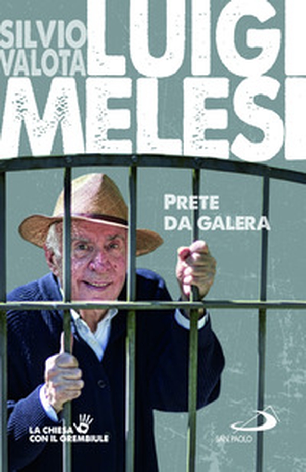 Luigi Melesi. Prete da galera - Librerie.coop Luigi Melesi. Prete da galera - Librerie.coop