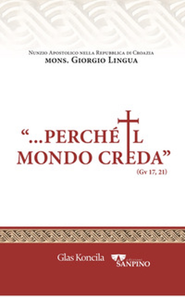 «Perché il mondo creda» - Librerie.coop «Perché il mondo creda» - Librerie.coop