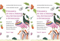 Ceramica in uso a Firenze fra Settecento e Ottocento - Vol. 2 - Librerie.coop