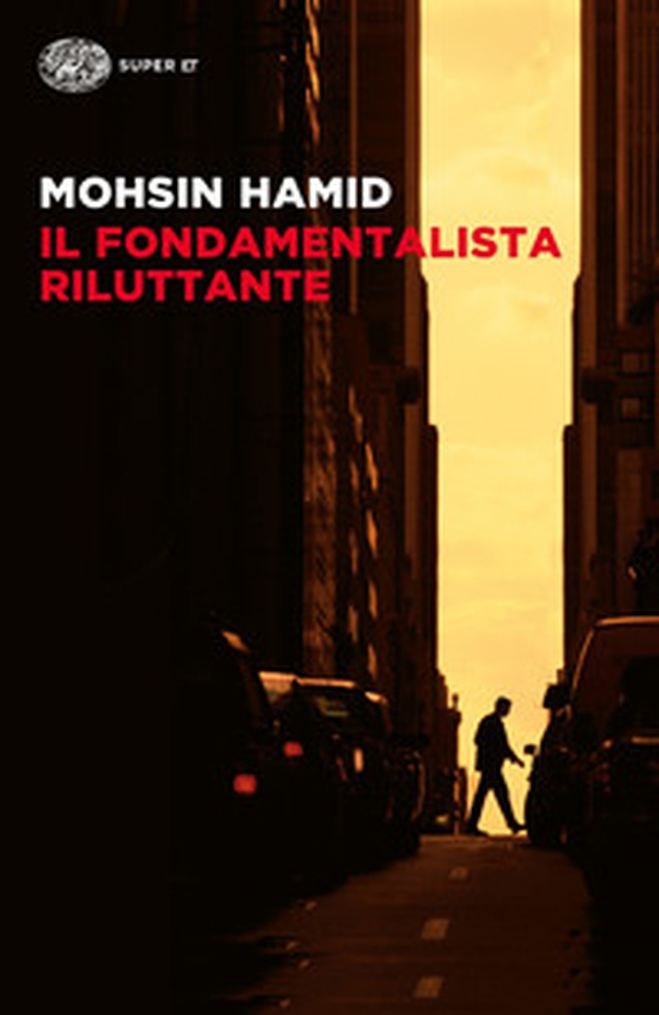 Il fondamentalista riluttante - Librerie.coop Il fondamentalista riluttante - Librerie.coop