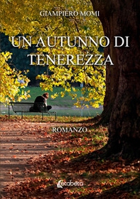 Un autunno di tenerezza - Librerie.coop
