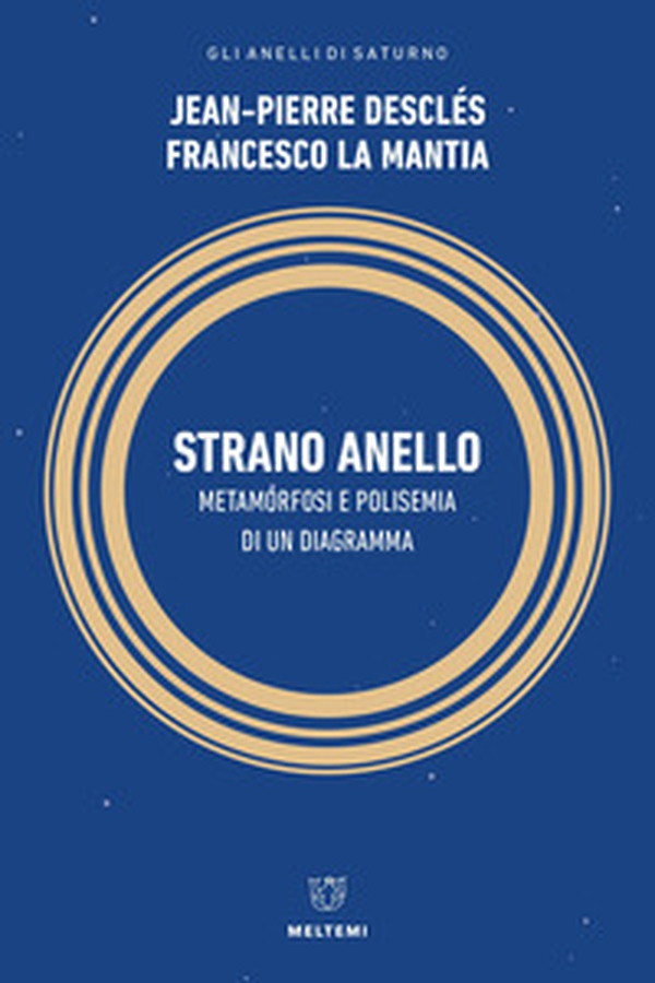 Strano anello. Metamorfosi e polisemia di un diagramma - Librerie.coop Strano anello. Metamorfosi e polisemia di un diagramma - Librerie.coop