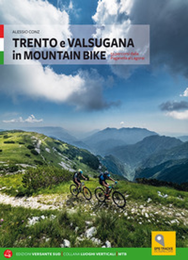 Trento e Valsugana in mountain bike - Librerie.coop Trento e Valsugana in mountain bike - Librerie.coop