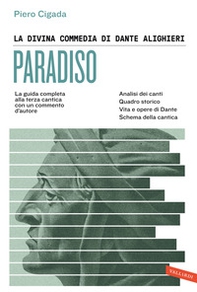 La Divina Commedia di Dante Alighieri. Paradiso. La guida completa alla terza cantica con un commento d'autore - Librerie.coop