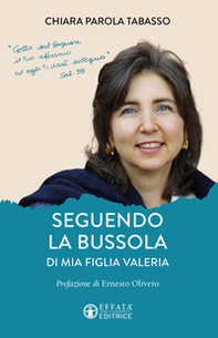 Seguendo la bussola di mia figlia Valeria - Librerie.coop