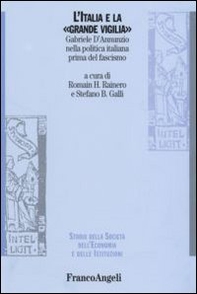L'Italia e la «grande vigilia». Gabriele D'Annunzio nella politica italiana prima del fascismo - Librerie.coop