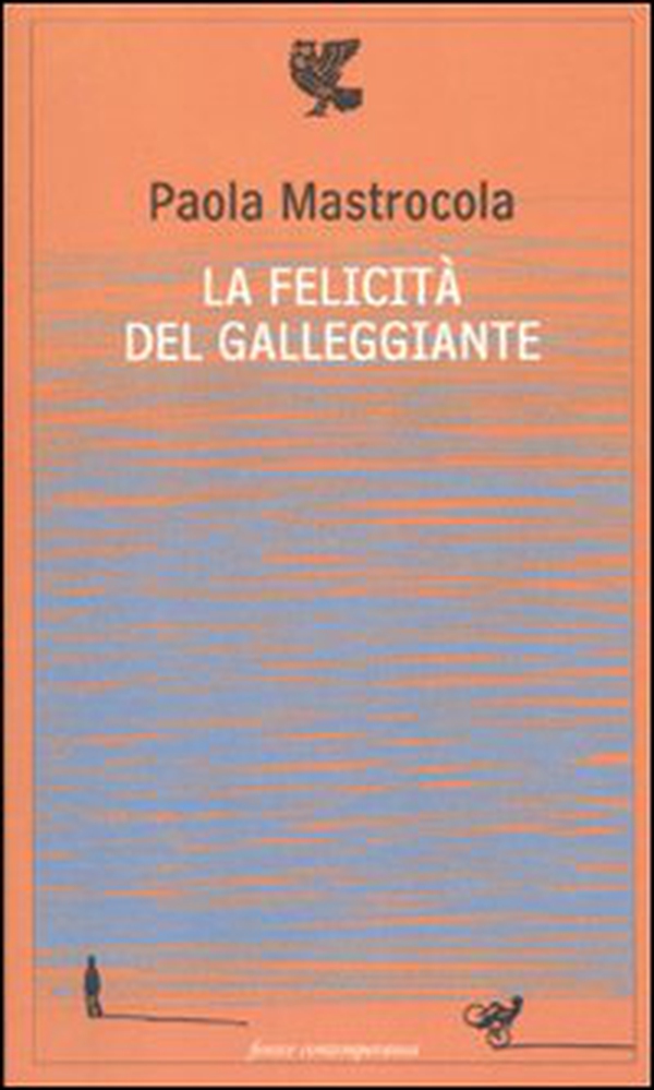 La felicità del galleggiante - Librerie.coop La felicità del galleggiante - Librerie.coop