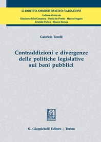 Contraddizioni e divergenze delle politiche legislative sui beni pubblici - Librerie.coop Contraddizioni e divergenze delle politiche legislative sui beni pubblici - Librerie.coop