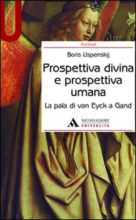 Prospettiva divina e prospettiva umana. La pala di Van Eyck a Gand - Librerie.coop Prospettiva divina e prospettiva umana. La pala di Van Eyck a Gand - Librerie.coop
