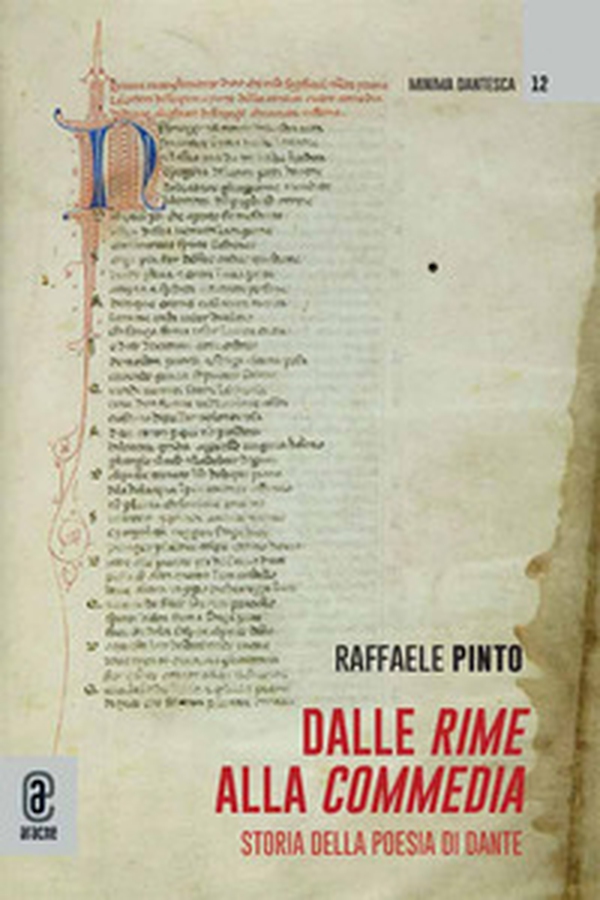 Dalle Rime alla Commedia. Storia della poesia di Dante - Librerie.coop