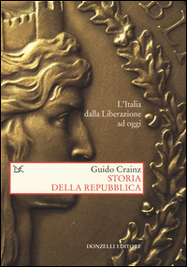 Storia della Repubblica. L'Italia dalla Liberazione ad oggi - Librerie.coop Storia della Repubblica. L'Italia dalla Liberazione ad oggi - Librerie.coop