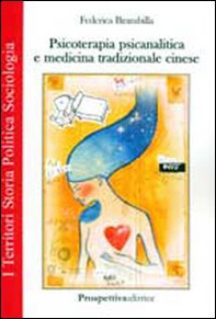 Psicoterapia psicoanalitica e medicina tradizionale cinese - Librerie.coop