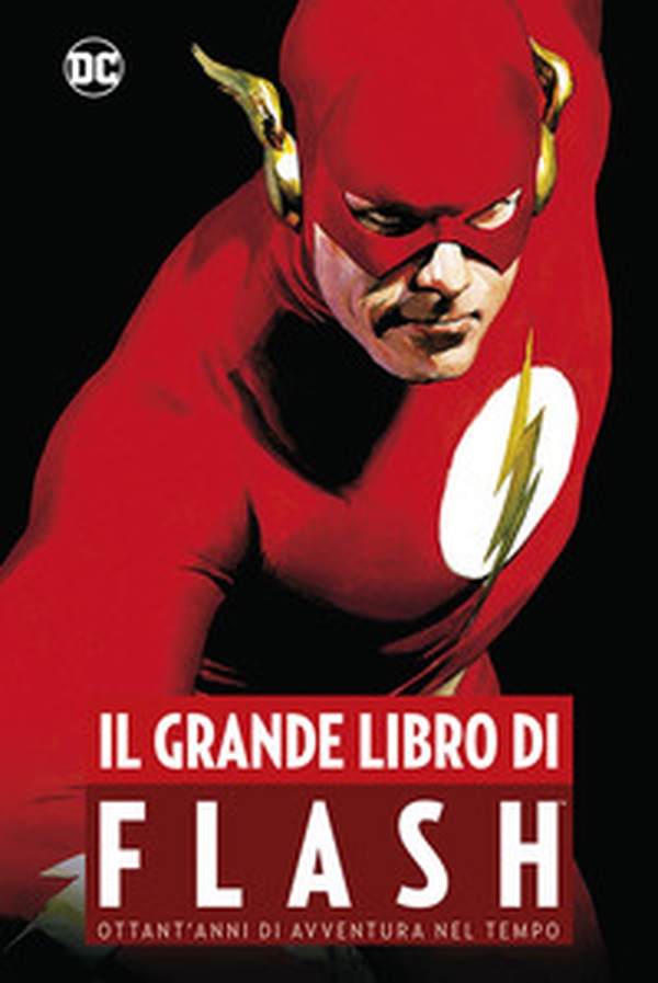 Il grande libro di Flash. Ottant'anni di avventura nel tempo - Librerie.coop Il grande libro di Flash. Ottant'anni di avventura nel tempo - Librerie.coop