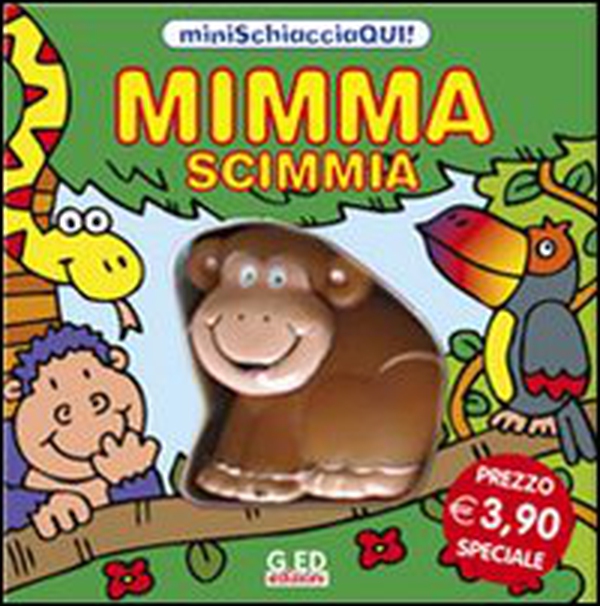 Mimma scimmia. Minischiacciaqui! - Librerie.coop Mimma scimmia. Minischiacciaqui! - Librerie.coop