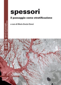 Spessori. Il paesaggio come stratificazione - Librerie.coop Spessori. Il paesaggio come stratificazione - Librerie.coop