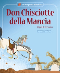 Don Chisciotte della Mancia - Librerie.coop Don Chisciotte della Mancia - Librerie.coop