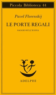 Le porte regali. Saggio sull'icona - Librerie.coop