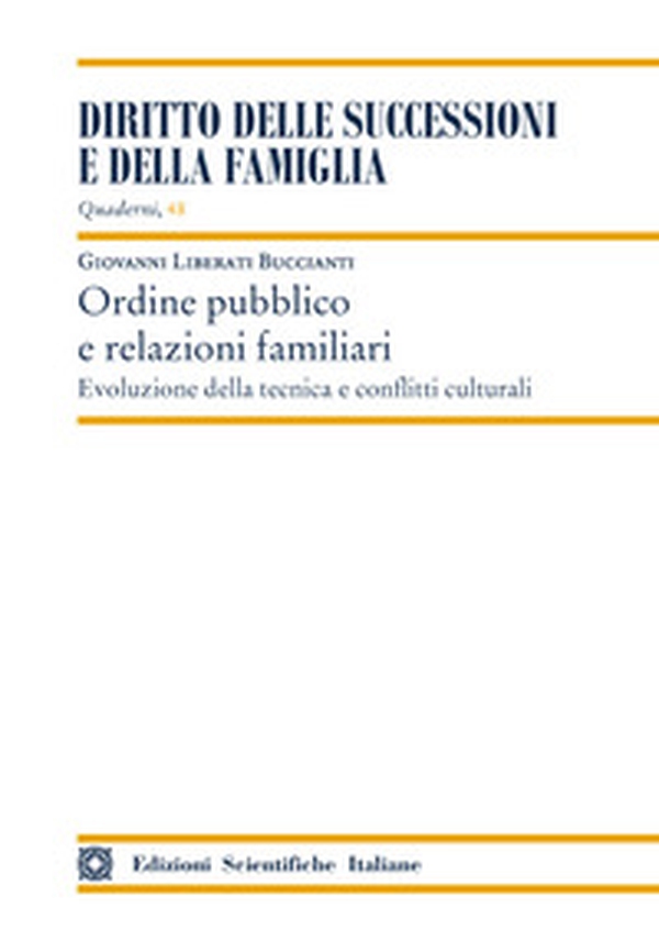 Ordine pubblico e relazioni familiari. Evoluzione della tecnica e conflitti culturali - Librerie.coop Ordine pubblico e relazioni familiari. Evoluzione della tecnica e conflitti culturali - Librerie.coop