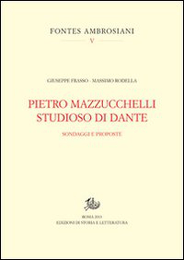 Pietro Mazzucchelli studioso di Dante. Sondaggi e proposte - Librerie.coop Pietro Mazzucchelli studioso di Dante. Sondaggi e proposte - Librerie.coop