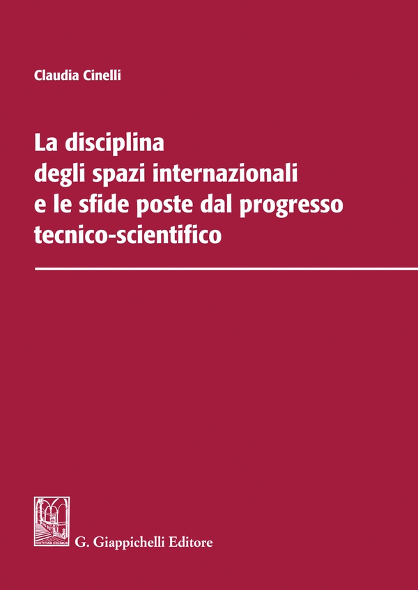La disciplina degli spazi internazionali e le sfide poste dal progresso tecnico-scientifico - e-Book - Librerie.coop La disciplina degli spazi internazionali e le sfide poste dal progresso tecnico-scientifico - e-Book - Librerie.coop