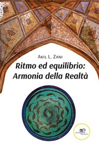 Ritmo ed equilibrio. Armonia della realtà - Librerie.coop