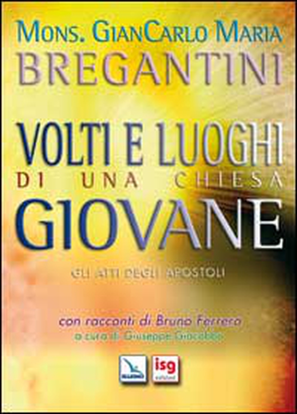 Volti e luoghi di una Chiesa giovane. Gli Atti degli Apostoli - Librerie.coop Volti e luoghi di una Chiesa giovane. Gli Atti degli Apostoli - Librerie.coop