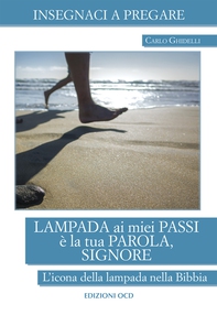 Lampada ai miei passi  è la tua parola, Signore - Librerie.coop Lampada ai miei passi  è la tua parola, Signore - Librerie.coop