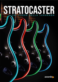 Stratocaster. Sei corde nella leggenda - Librerie.coop