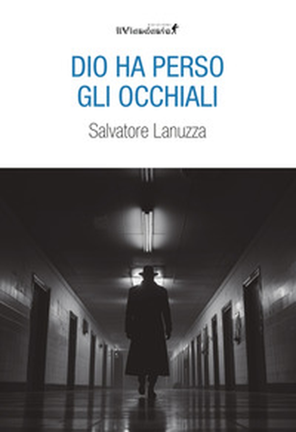 Dio ha perso gli occhiali - Librerie.coop Dio ha perso gli occhiali - Librerie.coop