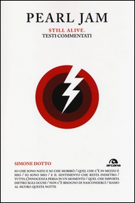 Pearl Jam. Still alive. Testi commentati - Librerie.coop