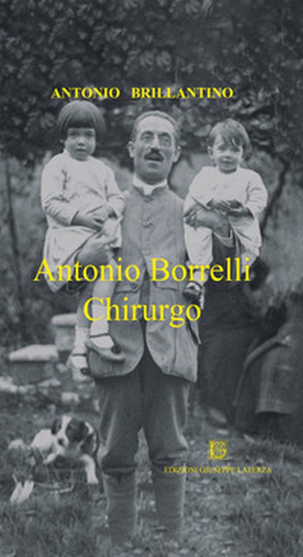 Antonio Borrelli. Chirurgo - Librerie.coop