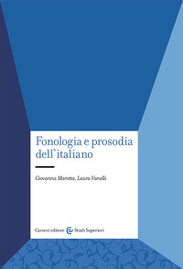 Fonologia e prosodia dell'italiano - Librerie.coop Fonologia e prosodia dell'italiano - Librerie.coop