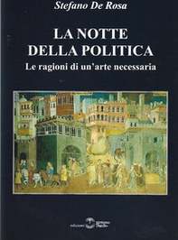 La notte della politica. Le ragioni di un'arte necessaria - Librerie.coop La notte della politica. Le ragioni di un'arte necessaria - Librerie.coop