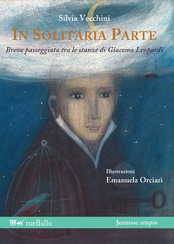 In solitaria parte. Breve passeggiata tra le stanze di Giacomo Leopardi - Librerie.coop In solitaria parte. Breve passeggiata tra le stanze di Giacomo Leopardi - Librerie.coop