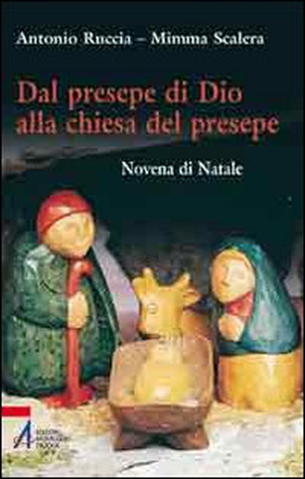 Dal presepe di Dio alla Chiesa del presepe. Novena di Natale - Librerie.coop Dal presepe di Dio alla Chiesa del presepe. Novena di Natale - Librerie.coop