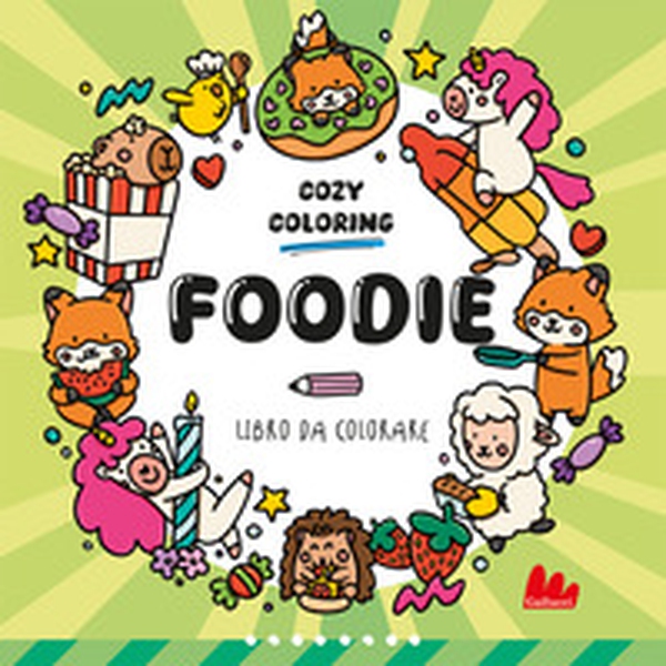 Foodies. Cozy coloring - Librerie.coop Foodies. Cozy coloring - Librerie.coop