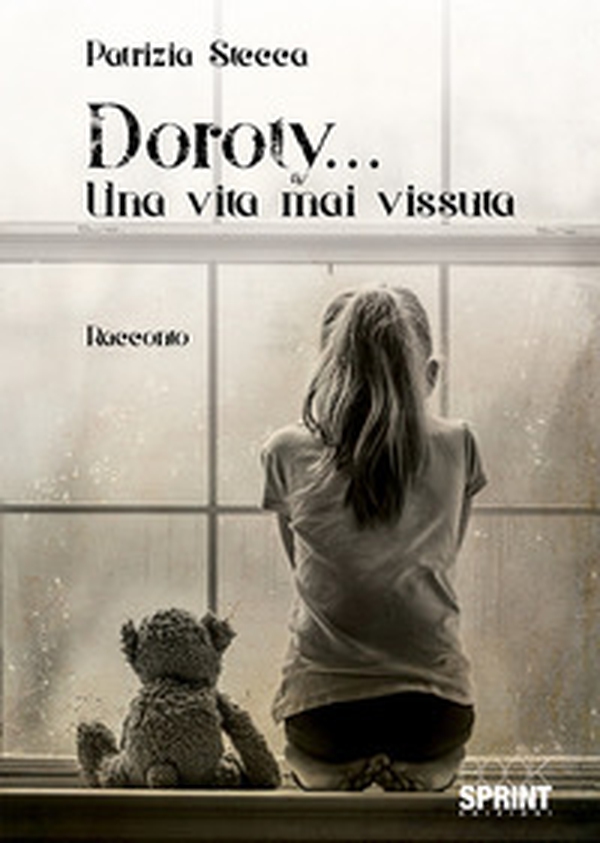 Doroty... Una vita mai vissuta - Librerie.coop Doroty... Una vita mai vissuta - Librerie.coop