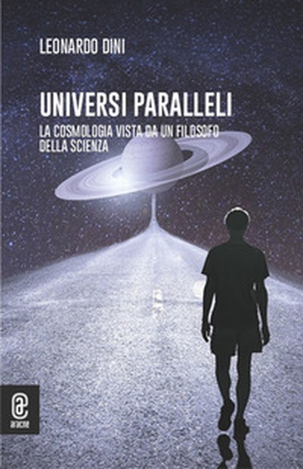 Universi paralleli. La cosmologia vista da un filosofo della scienza - Librerie.coop Universi paralleli. La cosmologia vista da un filosofo della scienza - Librerie.coop