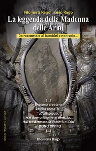 La leggenda della Madonna delle Armi. Da raccontare ai bambini e non solo... - Librerie.coop