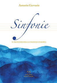 Sinfonie. Il profondo della coscienza europea - Librerie.coop