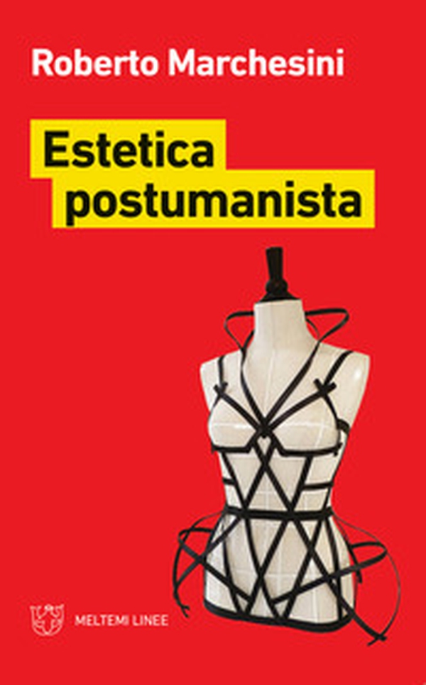 Estetica postumanista - Librerie.coop Estetica postumanista - Librerie.coop
