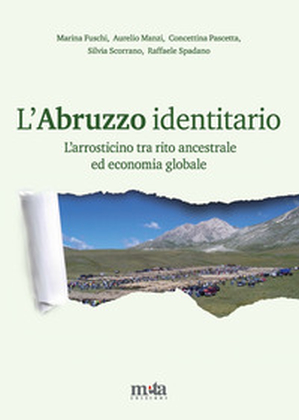 L'Abruzzo identitario. L'arrosticino tra rito ancestrale ed economia globale - Librerie.coop