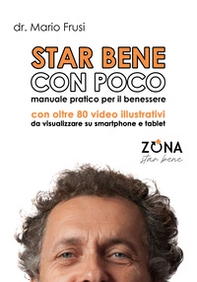 Star bene con poco. Teoria e pratica per il benessere quotidiano - Librerie.coop