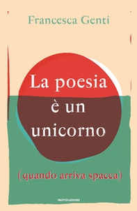 La poesia è un unicorno (quando arriva spacca) - Librerie.coop
