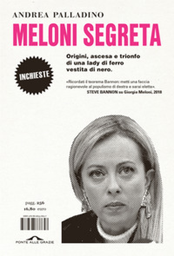 Meloni segreta. Origini, ascesa e trionfo di una lady di ferro vestita di nero - Librerie.coop Meloni segreta. Origini, ascesa e trionfo di una lady di ferro vestita di nero - Librerie.coop